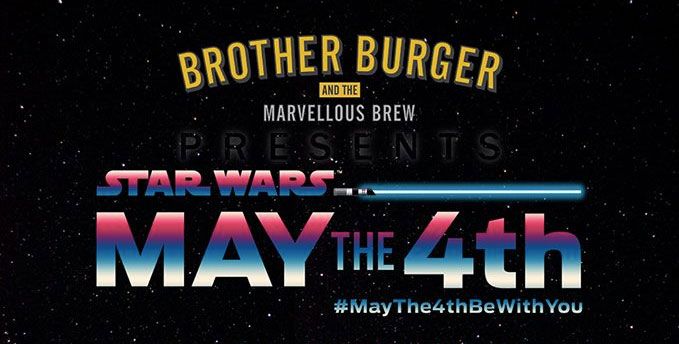 Star Wars Day at Brother Burger and the Marvellous Brew