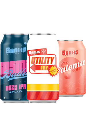Banks Brewing Cosmic Ballet, Utility Fry (with Range) & Paloma Sour