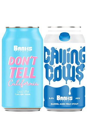 Banks Brewing Don't Tell California & Calling Cows