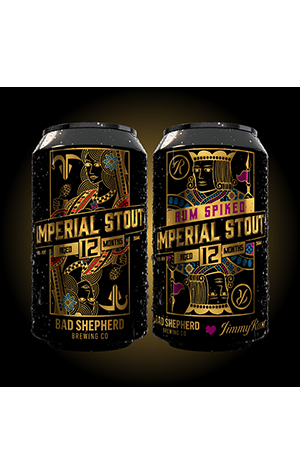 Bad Shepherd Imperial Stouts: 12 Month Aged & Rum Spiked