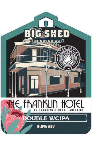 Big Shed & Franklin Hotel Double West Coast IPA