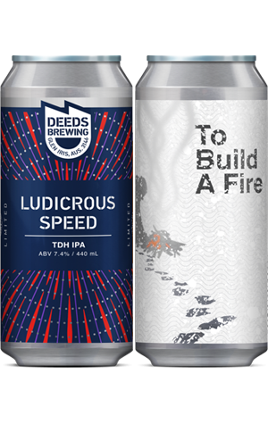 Deeds Brewing Ludicrous Speed, To Build A Fire & Friends
