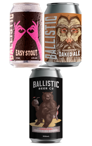Ballistic Easy Stout, Grandfather Oaked Ale & Tropical Imperial Stout