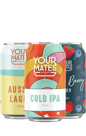 Your Mates Brewing Aussie Lager, Cold IPA & Mixed Berry Sour