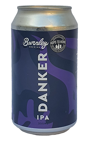 Burnley Brewing & Hops To Home Danker IPA