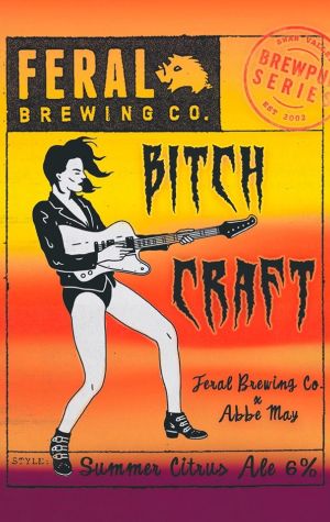 Feral Brewing & Abbe May Bitch Craft