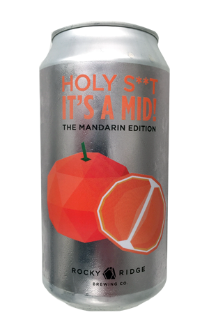 Rocky Ridge Holy S**t, It's A Mid – The Mandarin Edition