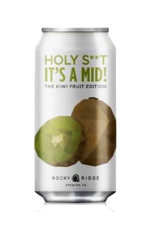 Rocky Ridge Holy S**t, It's A Mid! The Kiwi Fruit Edition