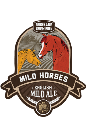 Brisbane Brewing Co Mild Horses