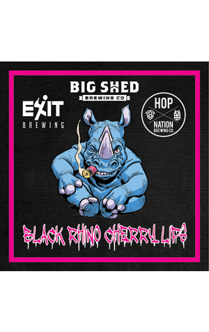 Hop Nation & Exit & Big Shed Black Rhino Cherry Lips
