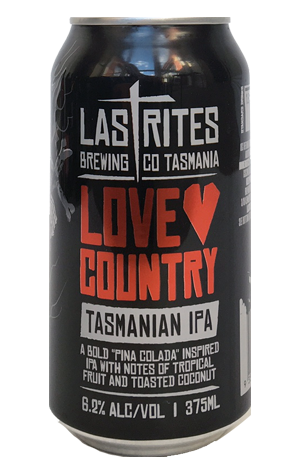 Last Rites Love Country Tasmanian IPA
