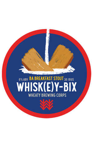 Wheaty Brewing Corps Whisk(e)y-Bix