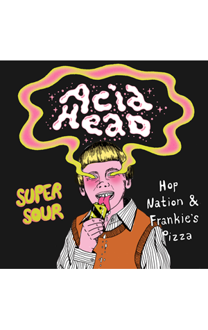 Hop Nation & Frankie's Acid Head Super Sour