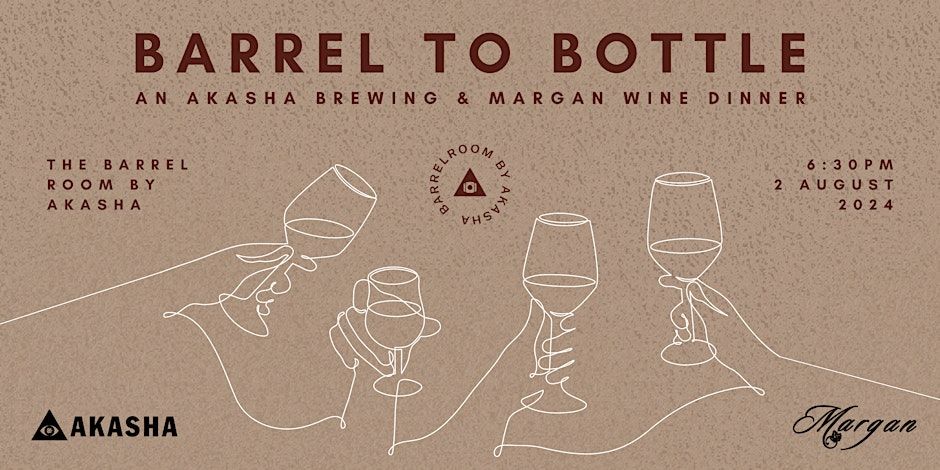 Barrel To Bottle: Akasha Beer Dinner