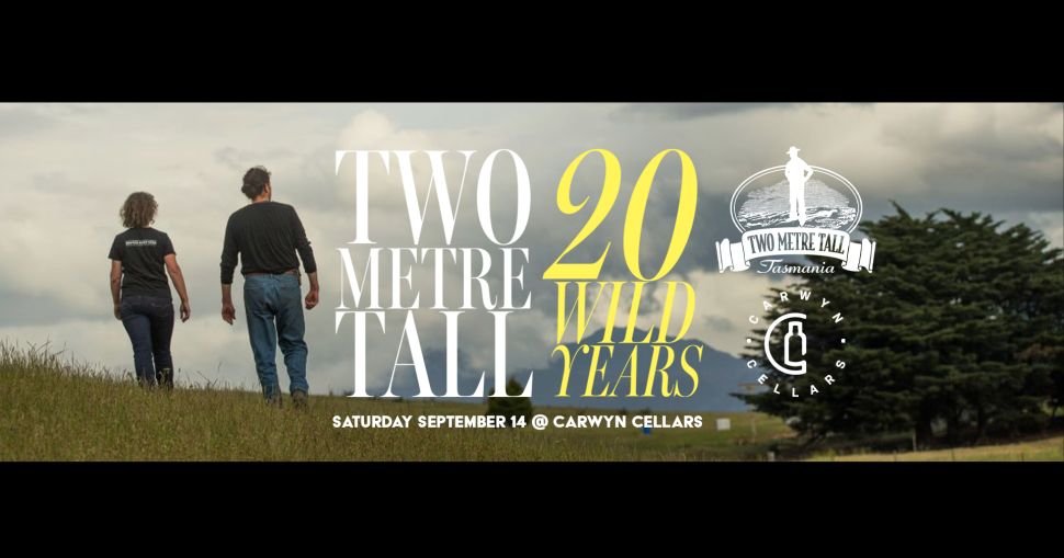 Two Metre Tall: 20 Wild Years at Carwyn Cellars