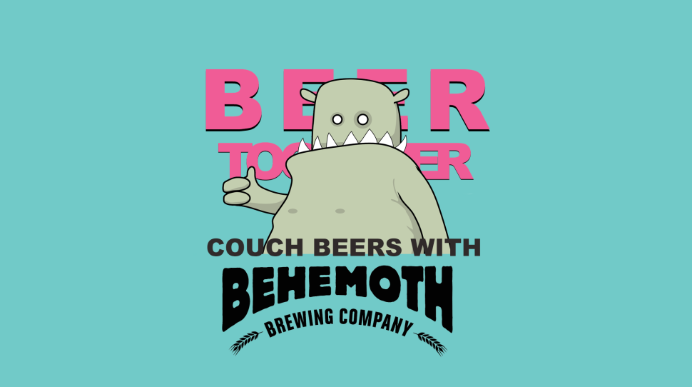 Beer Together: Couch Beers With Behemoth