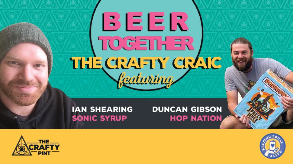 Beer Together: The Crafty Craic ft Hop Nation & Sonic Syrup