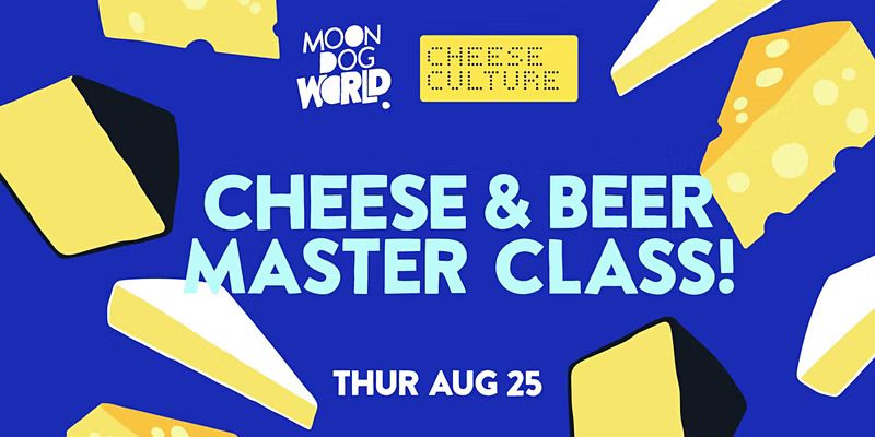 Moon Dog's Cheese & Beer Masterclass