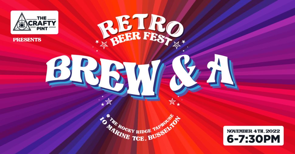 The Crafty Pint presents a Retro Beer Fest Brew & A