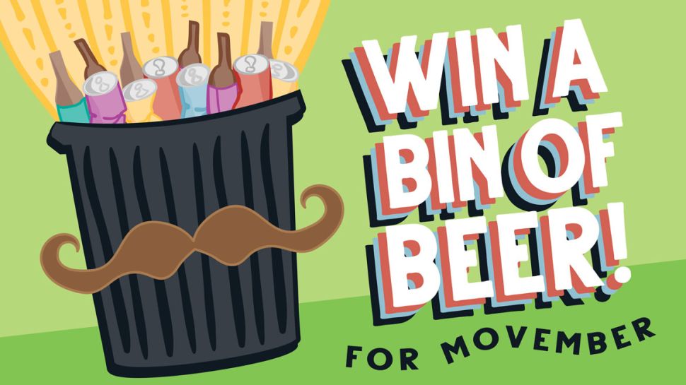 Win A Bin Of Beer This Movember!