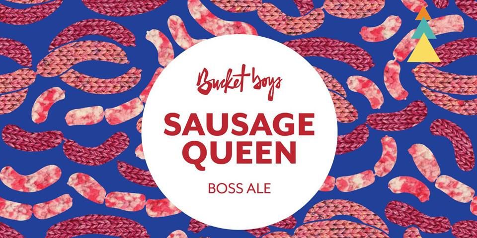 Bucket Boys Launch 'The Sausage Queen' Boss Ale (NSW)