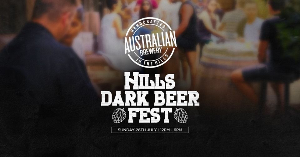 Hills Dark Beer Fest At Australian Hotel & Brewery (NSW)