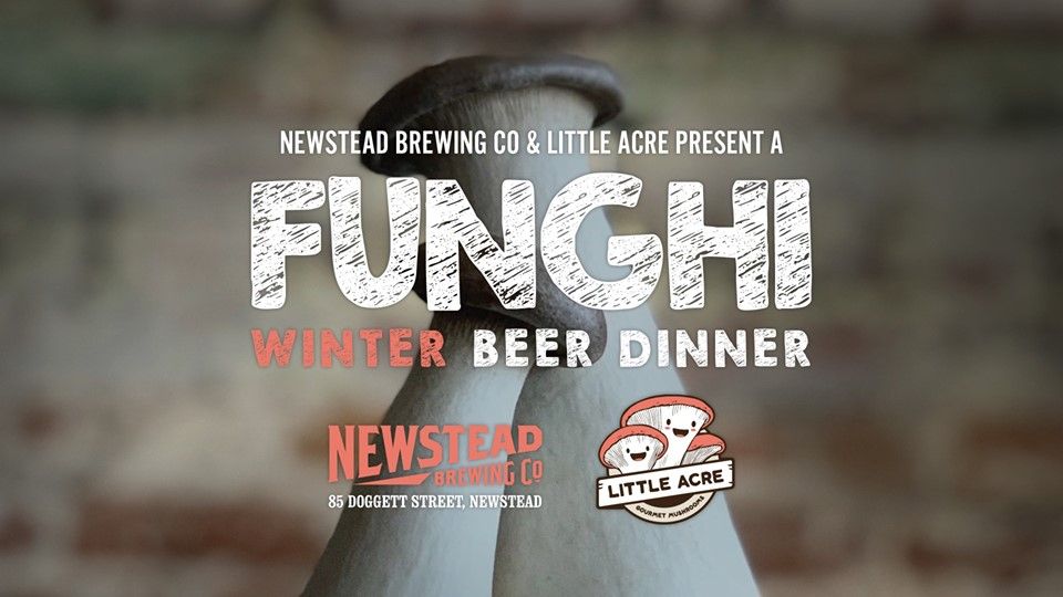 A Funghi Winter Beer Dinner At Newstead Brewing Doggett St (QLD)