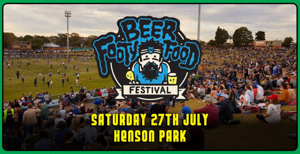 Beer, Footy & Food Festival 2019 At Henson Park (NSW)
