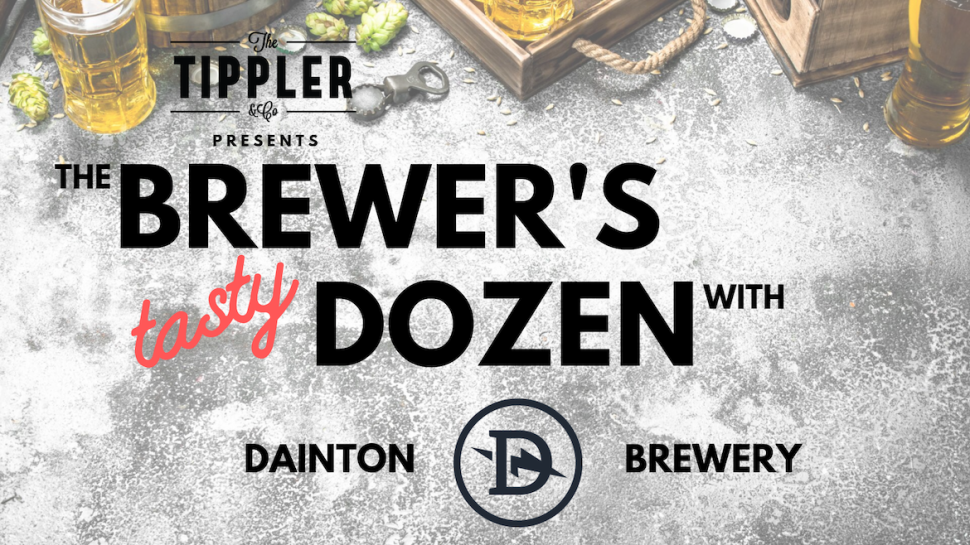 The Brewer's Tasty Dozen - Dainton Brewery At The Tippler & Co (VIC)