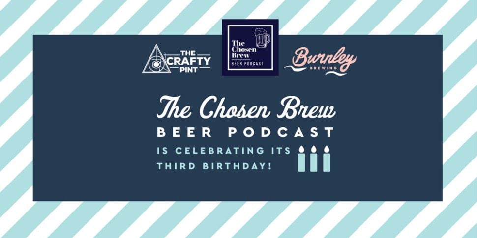 The Chosen Brew's Third Birthday Live Podcast ft The Crafty Pint (VIC)